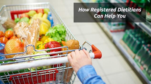 How Registered Dietitians in Supermarkets, Private Practice, and Beyond Can Help You